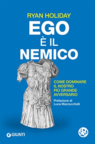 Ego è il mio nemico di Ryan Holiday