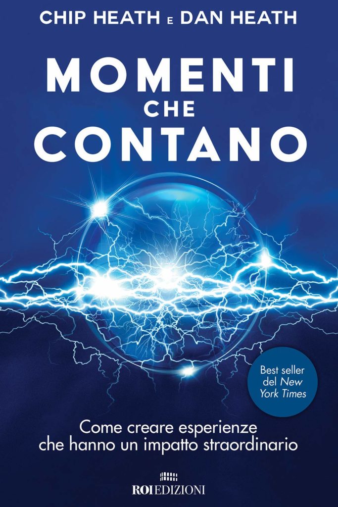 Momenti che contano di Chip Heath e Dan Heath