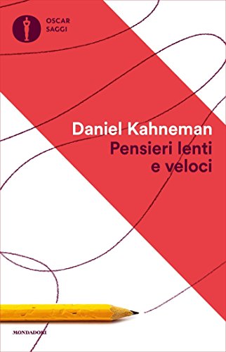 Libro "Pensieri lenti e veloci" di Daniel Kahneman